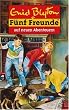Funf Freunde, Bd. 2: Funf Freunde auf neuen Abenteuern