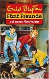 F�nf Freunde: F�nf Freunde, Neubearb., Bd.2, F�nf Freunde auf neuen Abenteuern: Bd 2 - Enid Blyton