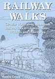 Railway Walks: Circular Walks along Abandoned Railway Lines in Gloucestershire, Wiltshire and Oxfordshire (Walkabout)