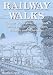 Railway Walks: Circular Walks along Abandoned Railway Lines in Gloucestershire, Wiltshire and Oxfordshire: Circular Walks Along Abandoned Railway Lines ... Wiltshire and Oxfordshire (Walkabout)