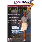 Arthritis : An Alternative Medicine Definitive Guide by Eugene R. Zampieron, Ellen Kamhi, and Burton Goldberg