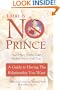 There is No Prince and Other Truths Your Mother Never Told You: A Guide to Having the Relationship You Want
