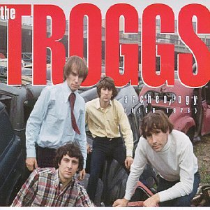 TROGGS - Archeology - 1966-1976  (CD1) - Zortam Music