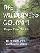 Book The Wilderness Gourmet: Recipes from the Wild