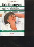 Produkt-Bild: Backhaus Erk&auml;ltungen - nein danke. Schlu&szlig; mit Husten, Schnupfen, Heiserkeit., Moewig, 208 Seiten