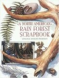 A North American Rain Forest Scrapbook