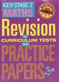 Key Stage 2 Maths: Revision for Curriculum Tests and Practice Papers (Headteachers Awards)
