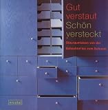 Gut verstaut - Schoen versteckt. Stauraumideen von der Schachtel bis zum Schrank