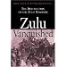 Zulu Vanquished: The Destruction of the Zulu Kingdom
