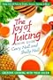 The Joy of Juicing Recipe Guide