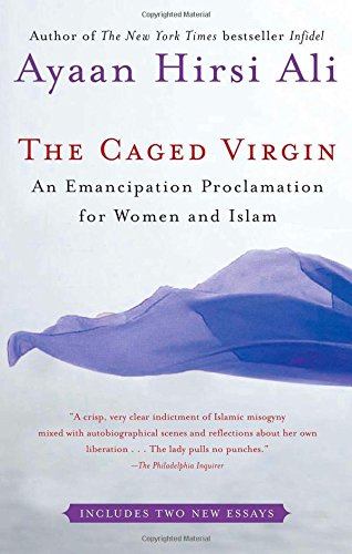 The Caged Virgin: An Emancipation Proclamation for Women and Islam
