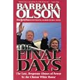 The Final Days: The Last, Desperate Abuses of Power by the Clinton White House