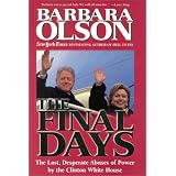 The Final Days: The Last, Desperate Abuses of Power by the Clinton White House