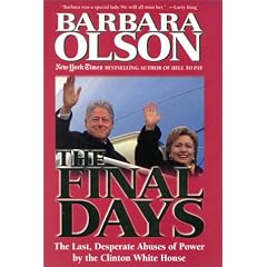 The Final Days: The Last, Desperate Abuses of Power by the Clinton White House