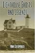 Lighthouse Ghosts and Legends (Haunted Lights)