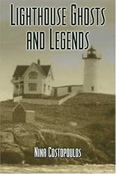 Lighthouse Ghosts and Legends (Haunted Lights)