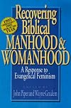 Recovering Biblical Manhood & Womanhood: A Response to Evangelical Feminism