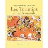 Les Turlutins et les �cureuilspar Anne-Marie Chapouton