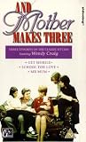 And Mother Makes Three [VHS]