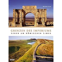 Grenzen des Imperiums: Leben am r�mischen Limes