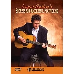 Bryan Sutton's Secrets For Successful Flatpicking