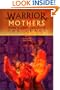 Warrior Mothers: Stories to Awaken the Flames of the Heart
