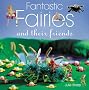Fantastic Fairies: Fun Projects to Make