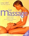 Le Massage : Le guide complet, étape par étape, des techniques occidentales et orientales