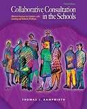 Collaborative Consultation in the Schools (3rd Edition)
