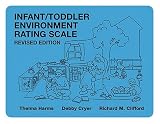 Infant/Toddler Environment Rating Scale Thelma Harms, Debby Cryer, Richard M. Clifford