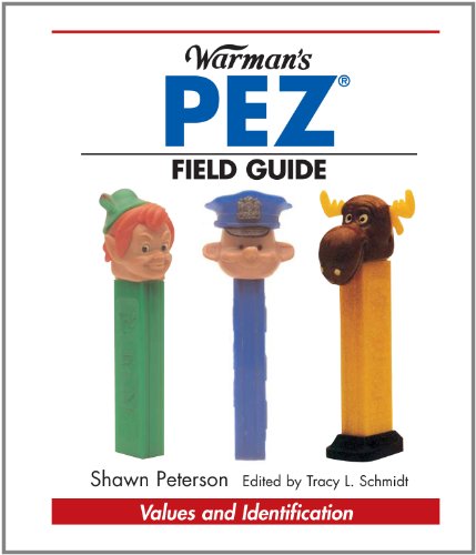 Warman's PEZ Field Guide: Values & Identification (Warman's Field Guide)