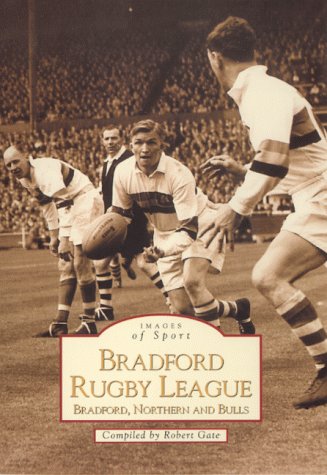 Bradford Rugby League (Archive Photographs: Images of Sport)