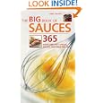 The Big Book of Sauces: 365 Quick and Easy Sauces, Salsas, Dressings and Dips'