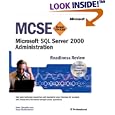 McSe Microsoft SQL Server 2000 Administration: Readiness Review, Exam 70-228 (MCSE...