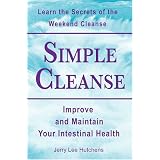 Simple Cleanse The Weekend Cleanse And Intestinal Health