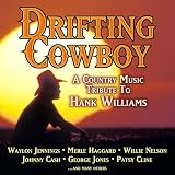 Drifting Cowboy: A Country Music Tribute to Hank Williams