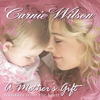 A Mother's Gift: Lullabies from the Heart