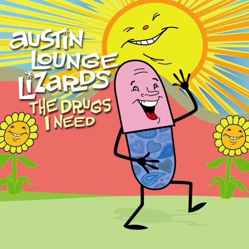 Austin Lounge Lizards - The Drugs I Need - Zortam Music