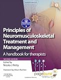 Principles of neuromusculoskeletal treatment and management : a guide for therapists