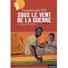 Guadeloupe 42 : Sous le vent de la guerre