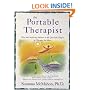 The Portable Therapist: Wise and Inspiring Answers to the Questions People in Therapy Ask the Most...