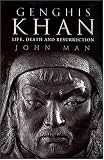 Genghis Khan: Life, Death, and Resurrection