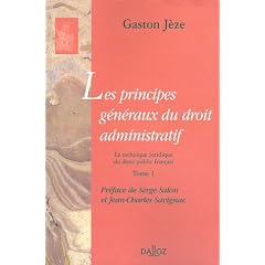 Les principes g�n�raux du droit administratif : Tome 1, La technique juridique du droit public fran�ais