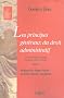 Les principes g�n�raux du droit administratif : Tome 1, La technique juridique du droit public fran�ais