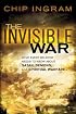 Invisible War, The: What Every Believer Needs to Know about Satan, Demons, and Spiritual Warfare
