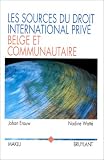 Revue Emile Bruylant  / Les sources du droit international privé belge et communautaire