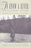 To Know a River: A Haig-Brown Reader (Haig-Brown Readers)