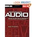 Understanding Audio: Getting the Most Out of Your Project or Professional Recording Studio