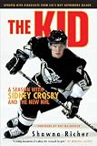 The Kid: A Season with Sidney Crosby and the New NHL