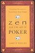 Zen and the Art of Poker: Timeless Secrets to Transform Your Game